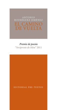 el camino de vuelta (premio de poesia arcipreste de hita 2011)-9788415297796