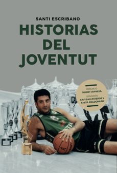 historias del joventut-santi escribano-9788415448396