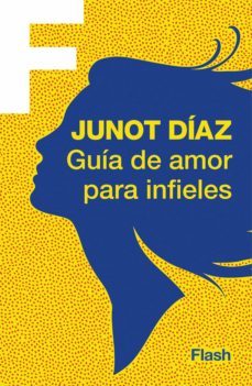 guia de amor para infieles (flash relatos) (ebook)-junot diaz-9788415597896