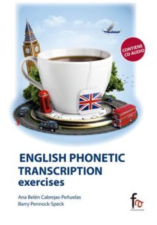 english phonetic transcription exercises (contiene audio)-ana belen cabrejas-barry pennock-9788415624196