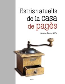 estris i atuells de la casa de pagès-llorenc ferrer i alos-9788415885696