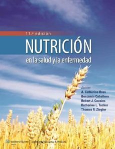 nutricion en la salud y la enfermedad (11ª ed.)-catharine a. ross-9788416004096