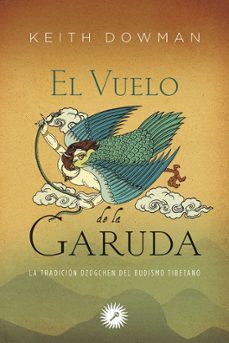 el vuelo de la garuda-keith dowman-9788416145096