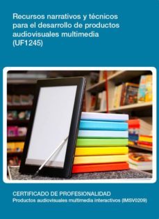 (i.b.d.) recursos narrativos y tecnicos para el desarrollo de productos audiovisuales multimedia (uf1245)-9788416199396