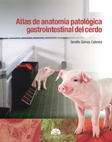 atlas de anatomía patológica gastrointestinal del cerdo-serafin gomez cabrera-9788416315796