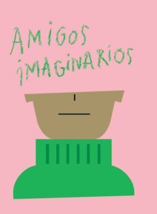 amigos imaginarios-claudia gonzalez caparros-9788416411696