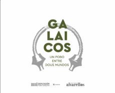 galaicos. un pobo entre dous mundos-9788416460496