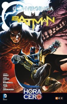 batman converge en hora cero-justin gray-larry hama-9788416518296