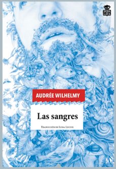 las sangres-audree wilhelmy-9788416537396