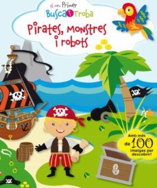 el meu primer busca i troba. pirates monstres i robots.-svetlana peskin-9788416587896