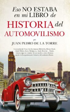 eso no estaba en mi libro de historia del automovilismo (ebook)-juan pedro de la torre-9788416750696
