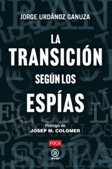 la transicion segun los espias (ebook)-jorge urdanoz ganuza-9788416842896