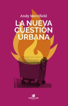 la nueva cuestion urbana-andy merrifield-9788416946396