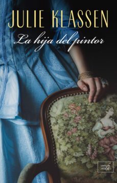 la hija del pintor-julie klassen-9788416973996