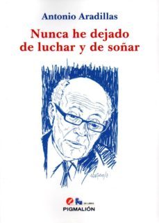 nunca he dejado de luchar y de soñar-9788417043896