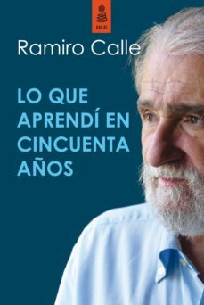lo que aprendi en cincuenta años (ebook)-ramiro calle-9788417248796