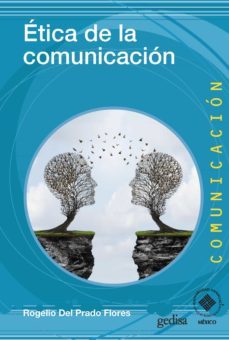 etica de la comunicacion-rogelio del prado flores-9788417341596