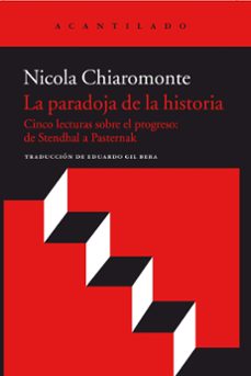 la paradoja de la historia: cinco lecturas sobre el progreso: de stendhal a pasternak-9788417346096