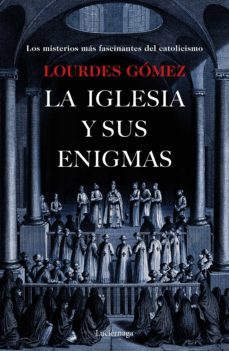 la iglesia y sus enigmas (ebook)-lourdes gomez martin-9788417371296