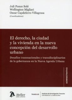el derecho, la ciudad y la vivienda en la nueva concepcion del desarrollo urbano-9788417466596