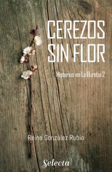 cerezos sin flor (trilogía misterios en la bureba 2) (ebook)-reina gonzalez rubio-9788417616496