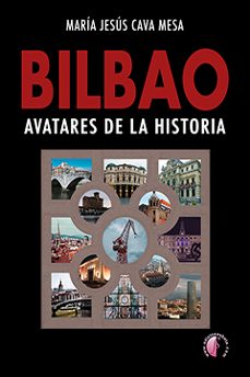 bilbao. avatares de la historia-9788417634896