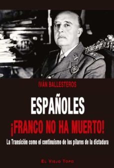 españoles ¡franco no ha muerto!-9788417700096