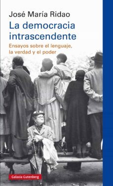 la democracia intrascendente (ebook)-jose maria ridao-9788417747596