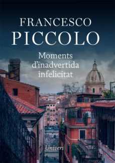 moments d inadvertida infelicitat-francesco piccolo-9788417868796