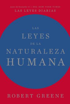 las leyes de la naturaleza humana-robert greene-9788417963996
