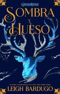grishaverse 1: sombra y hueso-leigh bardugo-9788418002496