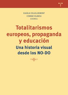 totalitarismos europeos, propaganda y educacion. una historia vis ual desde los no-do-9788418105296