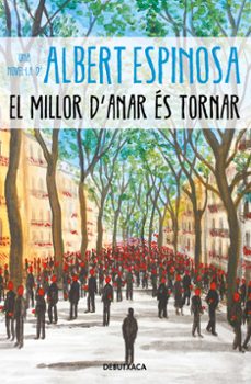 el millor d anar es tornar-albert espinosa-9788418196096