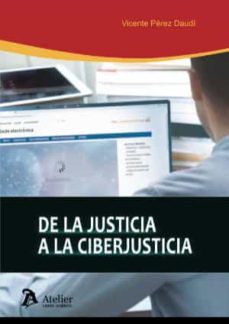 de la justicia a la ciberjusticia-vicente perez daudi-9788418244896