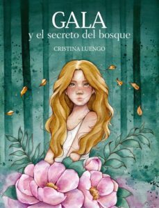 gala y el secreto del bosque (ebook)-cristina luengo @cluengoart-9788418260896