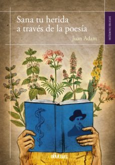 sana tu herida a traves de la poesia (ebook)-juan adam-9788418397196