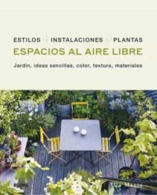 espacios al aire libre. jardin, ideas sencillas, color, textura, materiales-9788418459696