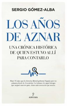 los años de aznar (ebook)-sergio gomez alba-9788418578496