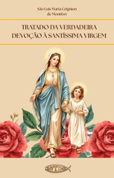 tratado da verdadeira devoço a santissima virgem (ebook)-são luís maria grignion de montfort-9788418631696