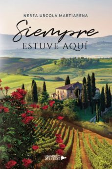 siempre estuve aqui (ebook)-nerea urcola martiarena-9788418676796