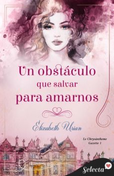 un obstaculo que salvar para amarnos (le chrysanthème gazette 1) (ebook)-9788418724596