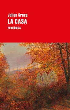 la casa (ebook)-julien gracq-9788410171008