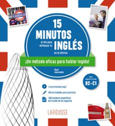 15 minutos al dia para refrescar tu ingles en la oficina. nivel intermedio (b2-c1)-9788418882296