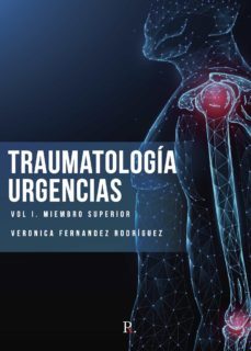 traumatologia en urgencias (volumen i: miembro superior)-veronica fernandez rodriguez-9788418926396