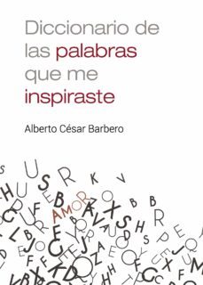 diccionario de las palabras que me inspiraste (ebook)-9788419090096