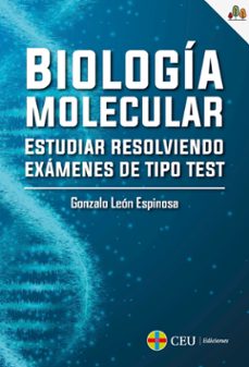 biologia molecular: estudiar resolviendo examenes de tipo test-9788419111296