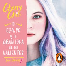 ella, yo y la gran idea de ser valientes (valientes 1)-9788419169396