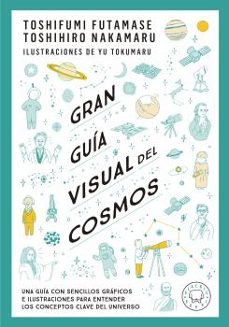 gran guia visual del cosmos-toshifumi futamase-9788419172396