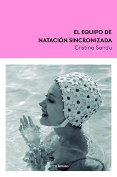 el equipo de natacion sincronizada-cristina sandu-9788419243096