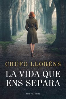 la vida que ens separa (ebook)-chufo llorens-9788419259196
